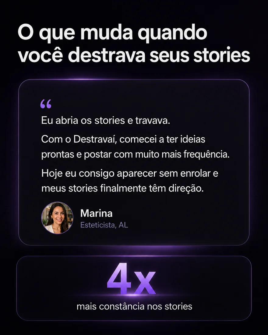 Depoimento de Marina, esteticista (AL): 4x mais constância nos stories com o Destravaí