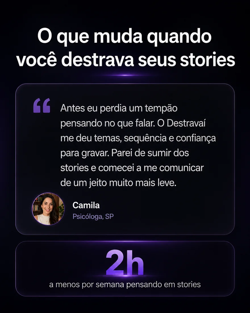 Depoimento de Camila, psicóloga (SP): 2h a menos por semana pensando em stories